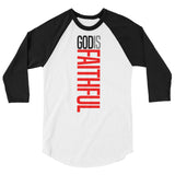 God is Faithful 3/4 sleeve raglan shirt