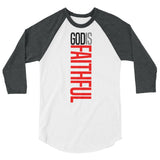 God is Faithful 3/4 sleeve raglan shirt