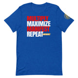 Multiply, Maximize, Manifest and Repeat T-Shirt