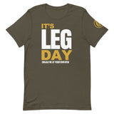 It's Leg Day T-Shirt