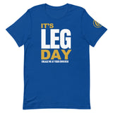 It's Leg Day T-Shirt